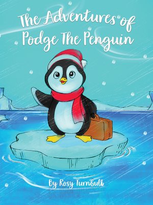 cover image of The Adventures of Podge the Penguin